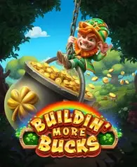 Buildin’ More Bucks